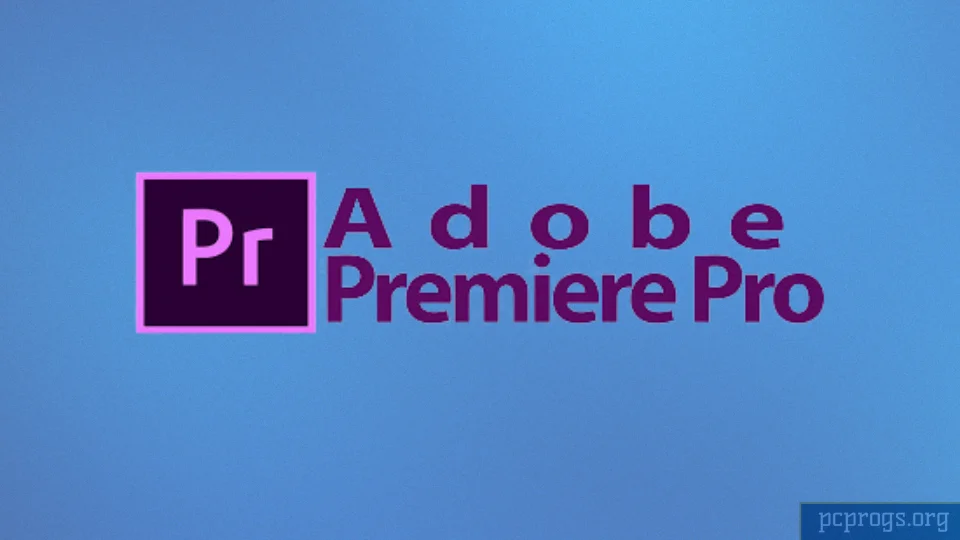 скачать Adobe Premiere Pro CC 2019 крякнутый на русском-Pc Progs